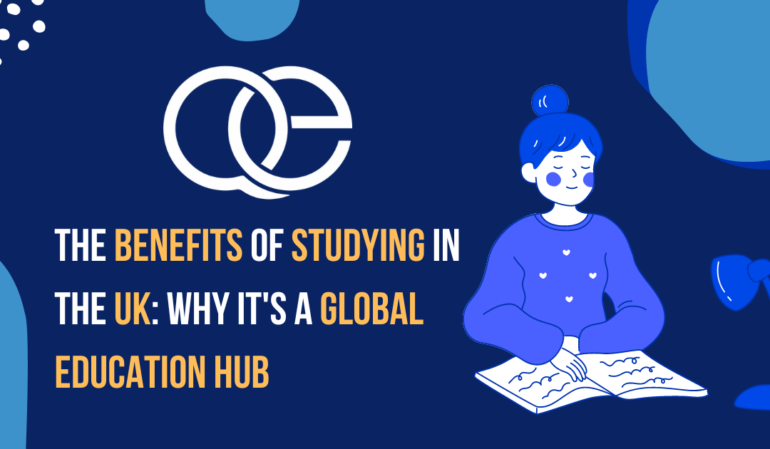 The Benefits of Studying in the UK: Why It’s a Global Education Hub